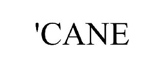'CANE