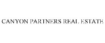 CANYON PARTNERS REAL ESTATE