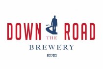 DOWN THE ROAD BREWERY EST 2013