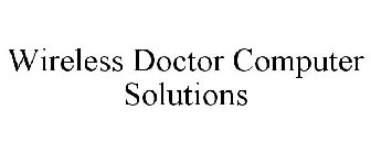 WIRELESS DOCTOR COMPUTER SOLUTIONS