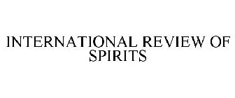 INTERNATIONAL REVIEW OF SPIRITS