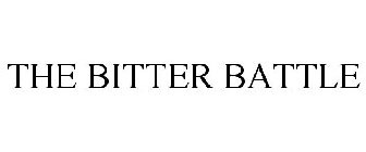 THE BITTER BATTLE
