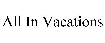 ALL IN VACATIONS