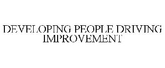 DEVELOPING PEOPLE DRIVING IMPROVEMENT