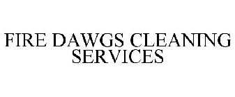 FIRE DAWGS CLEANING SERVICES