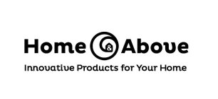 HOME & ABOVE INNOVATIVE PRODUCTS FOR YOUR HOME