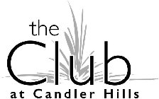 THE CLUB AT CANDLER HILLS