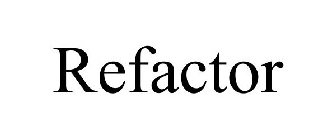 REFACTOR
