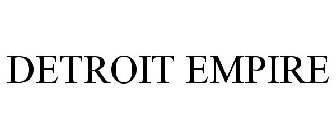 DETROIT EMPIRE