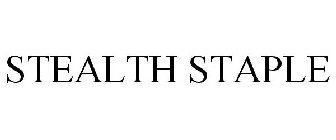 STEALTH STAPLE