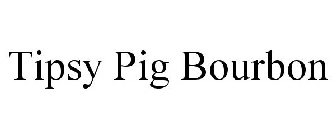 TIPSY PIG BOURBON