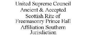 UNITED SUPREME COUNCIL ANCIENT & ACCEPTED SCOTTISH RITE OF FREEMASONRY PRINCE HALL AFFILIATION SOUTHERN JURISDICTION