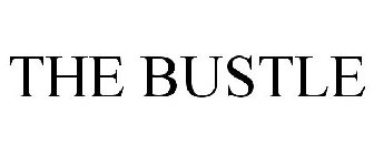 THE BUSTLE