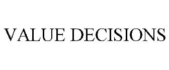 VALUE DECISIONS