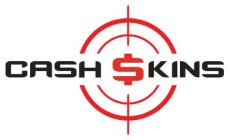 CASH SKINS
