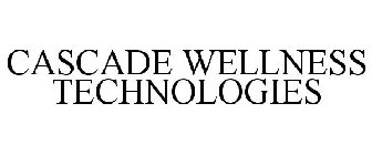 CASCADE WELLNESS TECHNOLOGIES