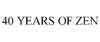 40 YEARS OF ZEN