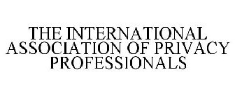 THE INTERNATIONAL ASSOCIATION OF PRIVACY PROFESSIONALS