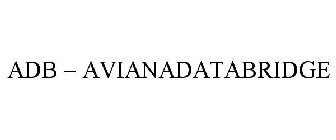 ADB - AVIANADATABRIDGE