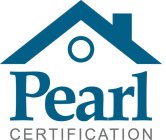 PEARL CERTIFICATION