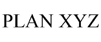PLAN XYZ