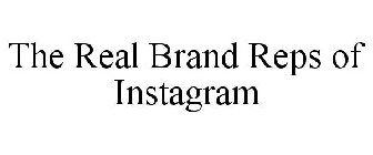 THE REAL BRAND REPS OF INSTAGRAM