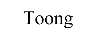 TOONG