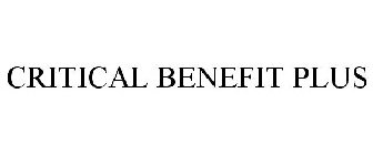 CRITICAL BENEFIT PLUS