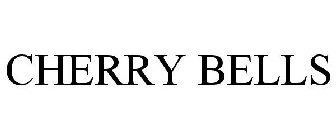 CHERRY BELLS