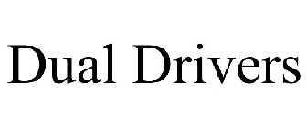 DUAL DRIVERS