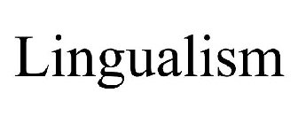 LINGUALISM