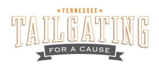 TENNESSEE TAILGATING FOR A CAUSE