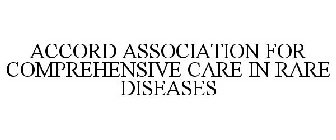ACCORD ASSOCIATION FOR COMPREHENSIVE CARE IN RARE DISEASES