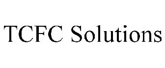 TCFC SOLUTIONS