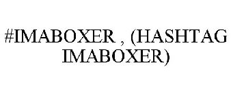 #IMABOXER , (HASHTAG IMABOXER)