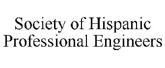 SOCIETY OF HISPANIC PROFESSIONAL ENGINEERS