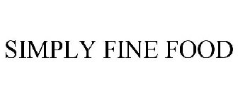 SIMPLY FINE FOOD
