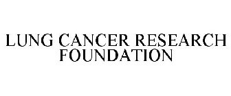 LUNG CANCER RESEARCH FOUNDATION