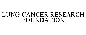 LUNG CANCER RESEARCH FOUNDATION