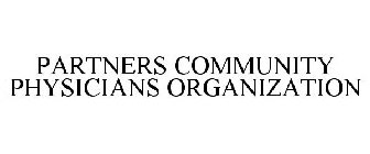 PARTNERS COMMUNITY PHYSICIANS ORGANIZATION