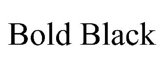 BOLD BLACK