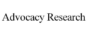 ADVOCACY RESEARCH