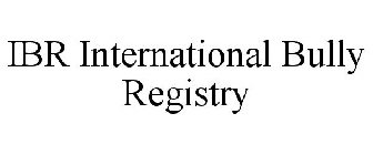 IBR INTERNATIONAL BULLY REGISTRY