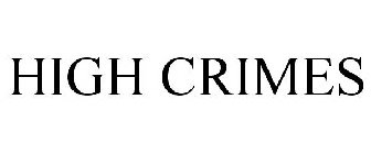 HIGH CRIMES