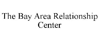 THE BAY AREA RELATIONSHIP CENTER