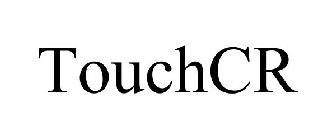 TOUCHCR