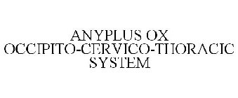 ANYPLUS OX OCCIPITO-CERVICO-THORACIC SYSTEM