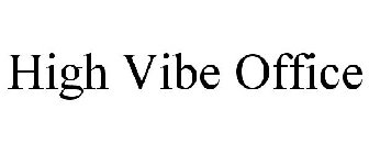 HIGH VIBE OFFICE