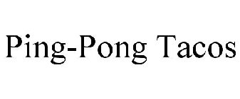 PING-PONG TACOS