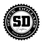 STACK DOLLARS SD EMPIRE SAVE CHANGE